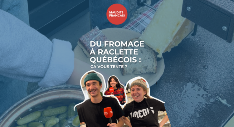 fromage raclette reportage Québec france