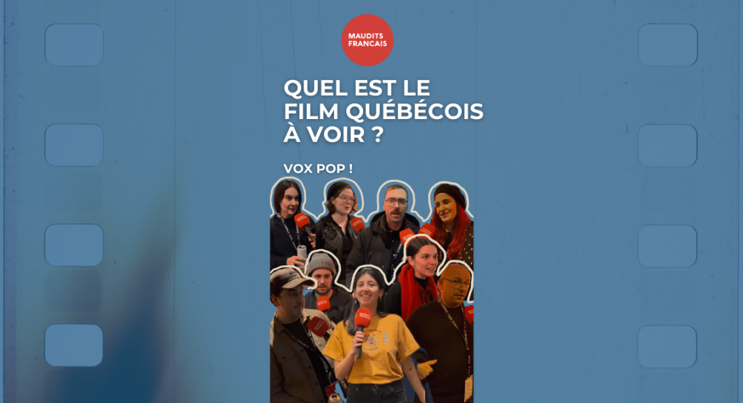 Si tu devais recommander un film québécois, ce serait lequel et pourquoi ? Vox pop ! 🍿