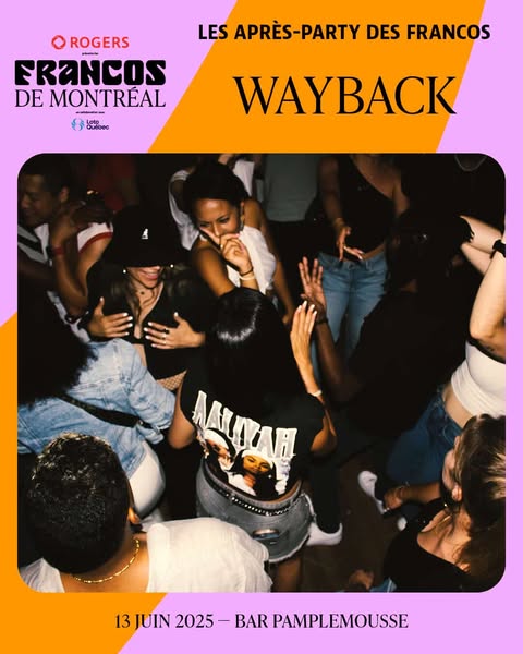 Soirée Wayback aux Francos de Montréal 