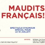 Spectacle d'humour Maudits Français du 14 juillet